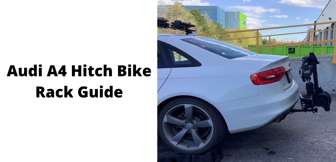Audi A4 Hitch Bike Rack Guide Best Hitch Bike Racks